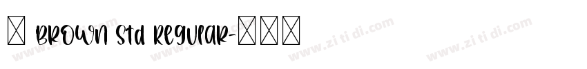为 Brown Std Regular字体转换